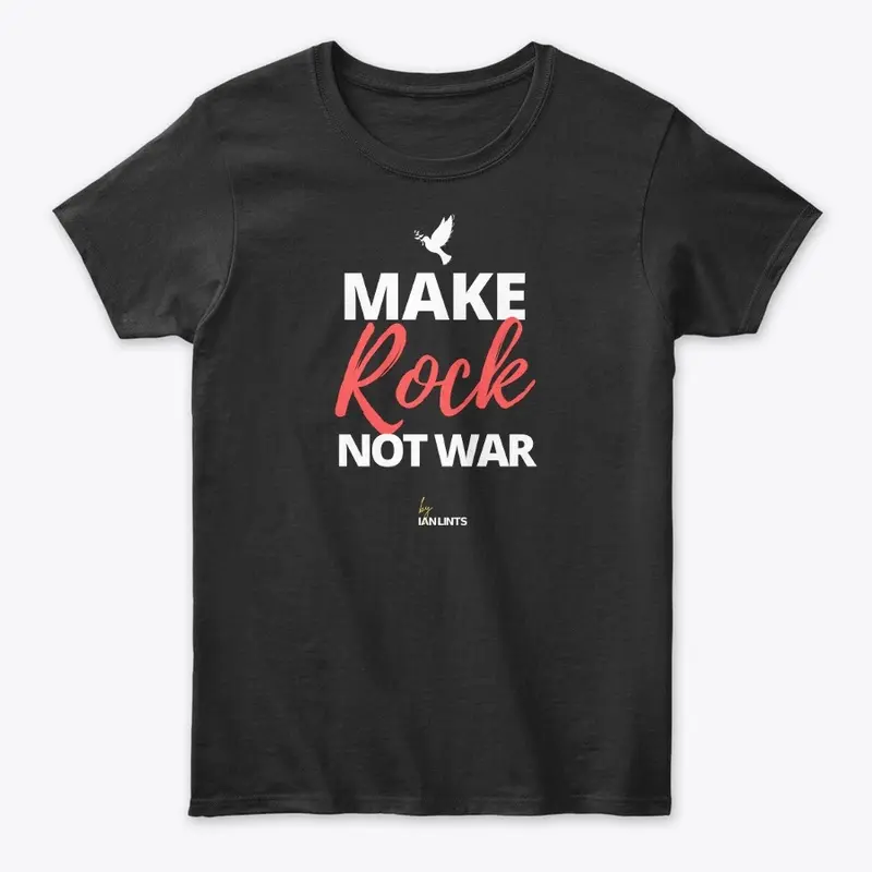 Make Rock, not war